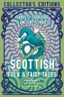 Scottish Folk & Fairy Tales (Collector's Editions)