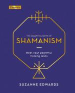 Shamanism: Meet Your Powerful Healing Allies