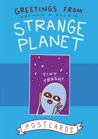 Greetings from Strange Planet: Postcards