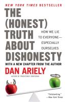 The (Honest) Truth About Dishonesty: How We Lie to Everyone--Especially Ourselves 
