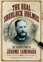 The Real Sherlock Holmes: The Hidden Story of Jerome Caminada