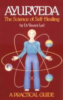 Ayurveda: A Practical Guide -- The Science of Self Healing
