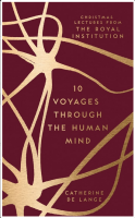 10 Voyages Through the Human Mind: Christmas Lectures from the Royal Institution