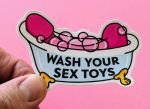 Sticker #558: Wash Your Sex Toys