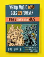 Weird Music That Goes on Forever: A Punk's Guide to Loving Jazz image