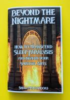 Beyond the Nightmare: How to Transcend Sleep Paralysis and Awaken Your Spiritual Gifts