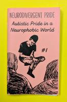 Neurodivergent Pride #1: Autistic Pride in a Neurophobic World