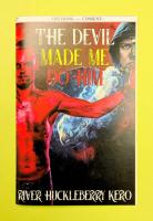 The Devil Made Me Do Him: A Queer, Erotic Story (Queering Consent)