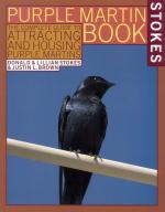 STOKES PURPLE MARTIN BOOK: COMPLETE GUIDE TO ATTRACTING & HOUSING PURPLE MARTINS