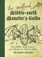 Unofficial Middle-earth Monster's Guide: Hunt Hobbits, Hoard Treasure, and Embrace Your Villainous Nature