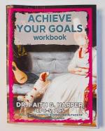 Achieve Your Goals: The Workbook