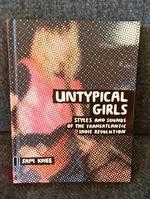 Untypical Girls: Styles and Sounds of the Transatlantic Indie Revolution