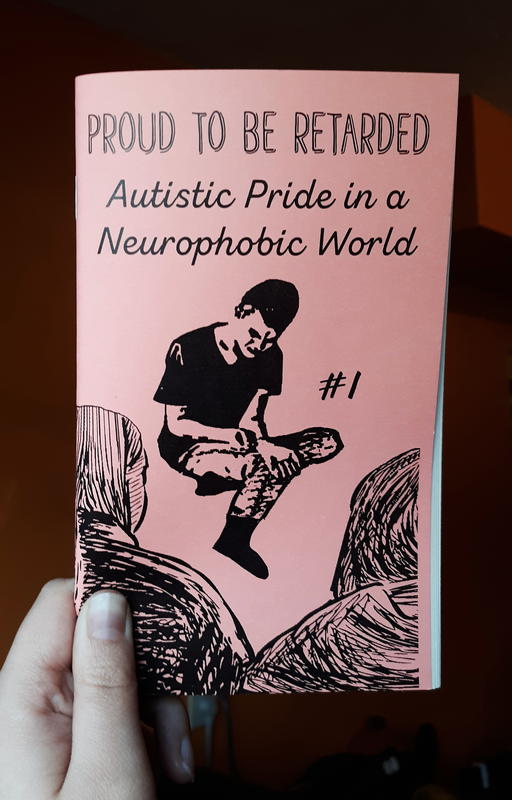 Proud To Be Retarded #1: Autistic Pride in a Neurophobic World