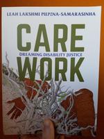 Care Work: Dreaming Disability Justice