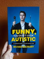 Funny, You Don't Look Autistic