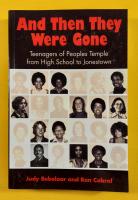 And Then They Were Gone: Teenagers of Peoples Temple from High School to Jonestown