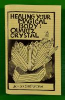 Healing Your Magical Body: Quartz Crystal