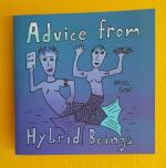 Advice from Hybrid Beings