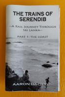 The Trains of Serendib #1: A Rail Journey Through Sri Lanka, The Coast
