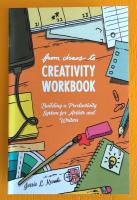 From Chaos to Creativity Workbook: Building a Productivity System for Artists and Writers
