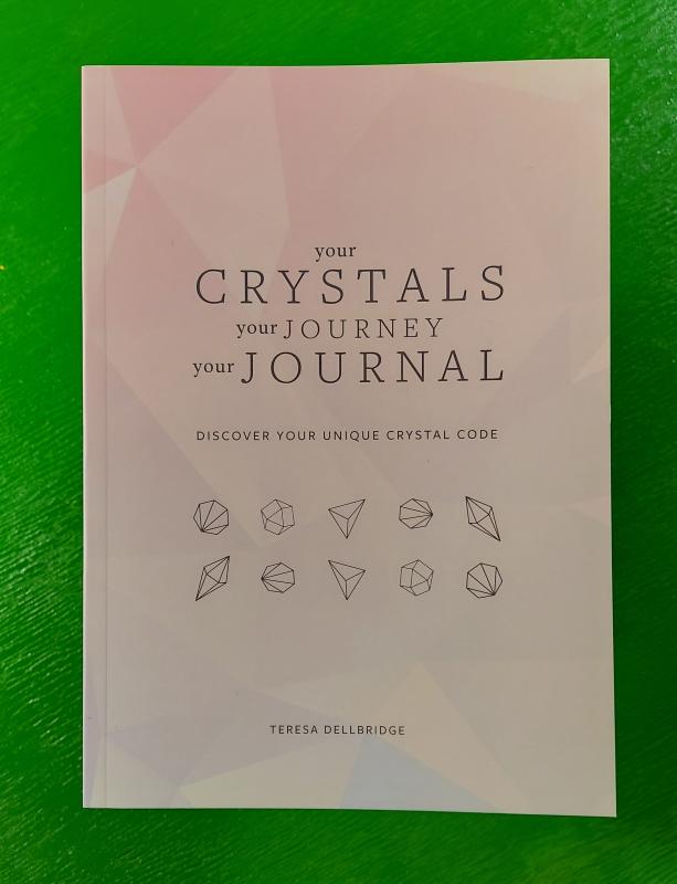Your Crystals Your Journey Your Journal: Discover Your Unique Crystal Code image #1