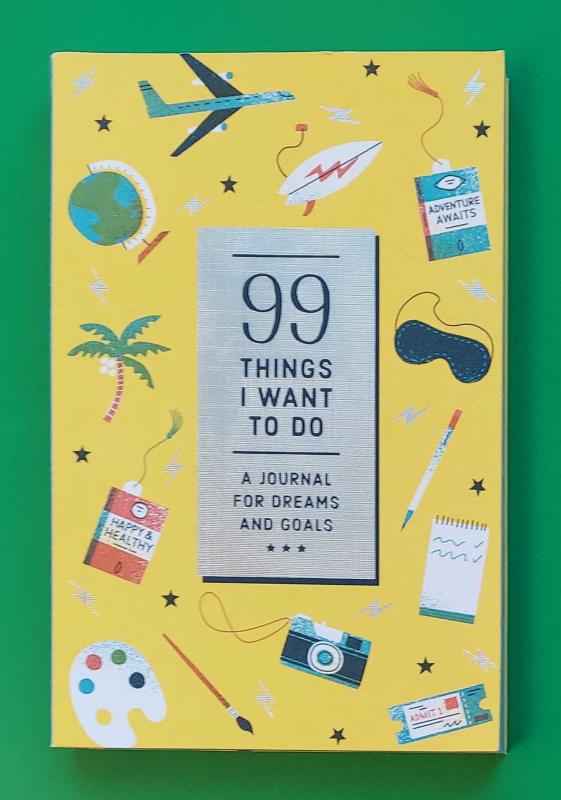 99 Things I Want to Do: A Journal for Dreams and Goals