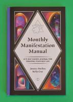 Monthly Manifestation Manual: A 31-Day Guided Journal to Create Your Best Life