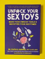 Unfuck Your Sex Toys: Make Your Own DIY Tools & MacGyver Your Sexytimes
