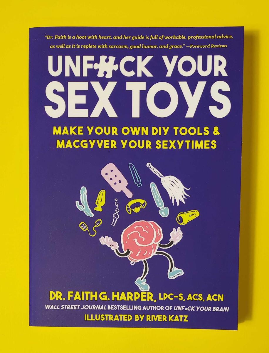 Unfuck Your Sex Toys Make Your Own DIY Tools and MacGyver.. image