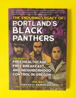 The Enduring Legacy of Portland's Black Panthers: The Roots of Free Healthcare, Free Breakfast, and Neighborhood Control in Oregon
