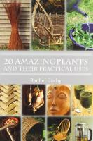 20 Amazing Plants: And Their Practical Uses