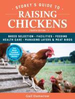 STOREY'S GUIDE TO RAISING CHICKENS: BREED SELECTION, FACILITIES