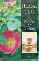 Herbal Teas for Health and Healing