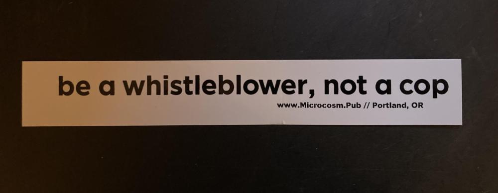Sticker #233: Be a Whistleblower, Not a Cop image #1