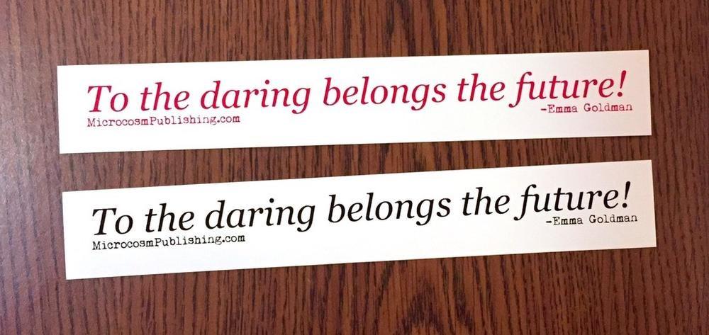 Sticker #252: To The Daring Belongs The Future image #1
