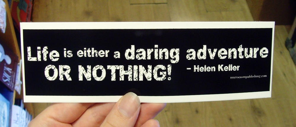 Sticker #267: Life Is Either a Daring Adventure or Nothing image #1