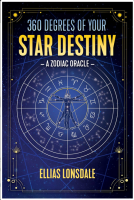 360 Degrees of Your Star Destiny: A Zodiac Oracle