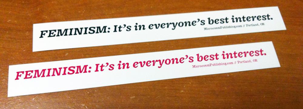 Sticker #365: Feminism: It's In Everyone's Best Interest. image #1