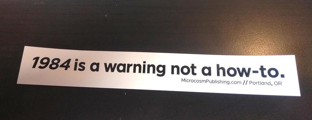 Sticker #397: 1984 Is a Warning Not a How-to image #2