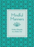 Mindful Manners: Modern Etiquette for a Better Life