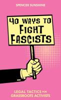 40 Ways to Fight Fascists: Legal Tactics for Grassroots Activists (3rd edition)
