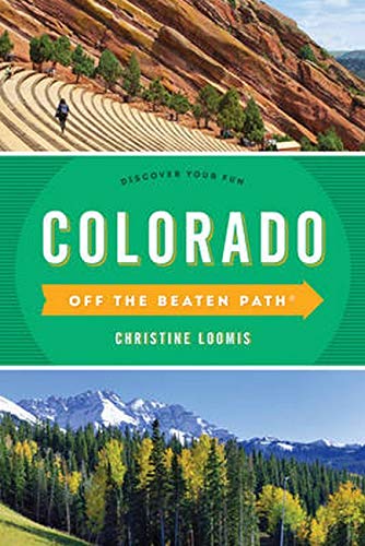 Colorado Off the Beaten Path: Discover Your Fun (12th Edition)