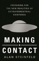 Making Contact: Preparing for the New Realities of Extraterrestrial Existence