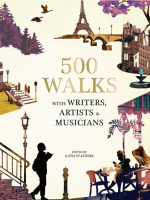 500 Walks with Writers, Artists, & Musicians