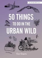 50 Things to Do in the Urban Wild