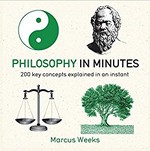 Philosophy in Minutes: 200 Key Events Explained in an Instant