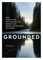 Grounded: How Connection with Nature Can Improve Our Mental and Physical Well Being