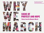 Why We March: Signs of Protest and Hope, Voices from the Women's March