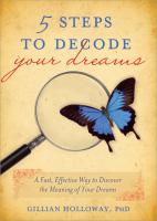 5 Steps to Decode Your Dreams: A Fast, Effective Way to Discover the Meaning of Your Dreams