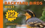 Backyard Birds West: Neighborhood Birding (Seymore Gulls Field Guide)